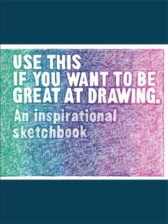 Use This If You Want to Be Great at Drawing - Carroll, Henry;Leamy, Selwyn