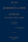 Étude sur les origines et la nature du Zohar. Précédée d'une étude sur l'histoire de la kabbale