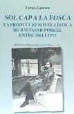 Sol cap a la fosca : La producció novel.lística de Baltasar Porcel entre 1961 i 1975