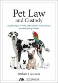 Pet Law and Custody: Establishing a Worthy and Equitable Jurisprudence for the Evolving Family