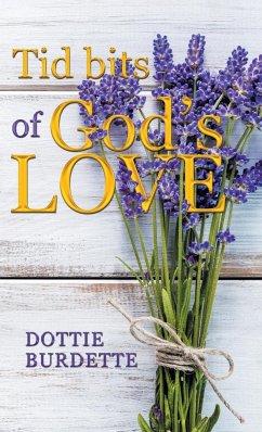 Tid Bits of God's Love - Burdette, Dottie