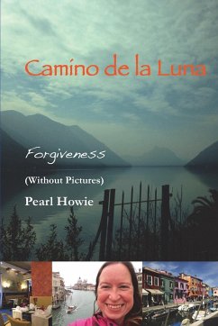 Camino De La Luna - Forgiveness (Without Pictures) - Howie, Pearl