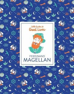 Little Guides to Great Lives: Ferdinand Magellan - Thomas, Isabel
