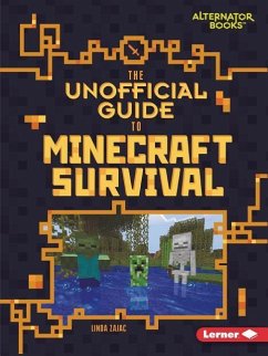 The Unofficial Guide to Minecraft Survival - Zajac, Linda