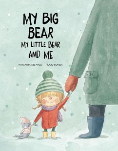 My Big Bear, My Little Bear and Me - Del Mazo, Margarita