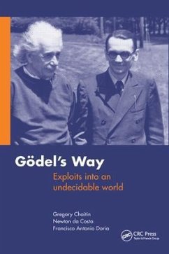 Goedel's Way - Chaitin, Gregory; Doria, Francisco; Da Costa, Newton