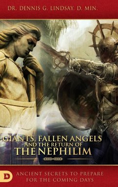 Giants, Fallen Angels and the Return of the Nephilim - Lindsay, Dr Dennis