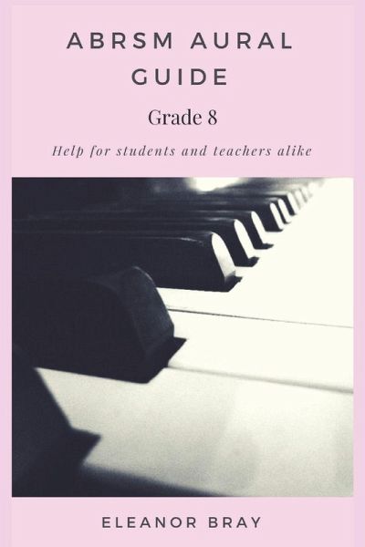 ABRSM Aural Guide - Grade 8 ABRSM Aural Guide - Grade 8