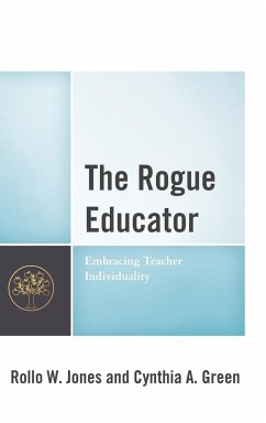 The Rogue Educator - Jones, Rollo W.; Green, Cynthia A.