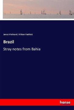 Brazil - Wetherell, James;Hadfield, William