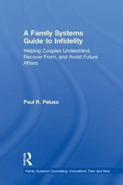 A Family Systems Guide to Infidelity - Peluso, Paul R