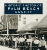 Historic Photos of Palm Beach County - Bild 1