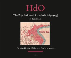 The Population of Shanghai (1865-1953) - Henriot, Christian; Shi, Lu; Aubrun, Charlotte