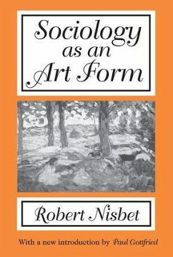 Sociology as an Art Form - Nisbet, Robert