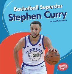 Basketball Superstar Stephen Curry - Fishman, Jon M