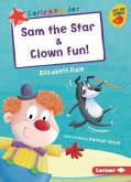 Sam the Star & Clown Fun!