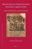 Musical and Socio-Cultural Anecdotes from Kitāb Al-Aghānī Al-Kabīr: Annotated Translations and Commentaries