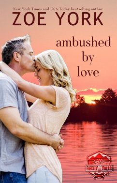 Ambushed by Love (SEALs at Camp Firefly Falls, #3) (eBook, ePUB) - York, Zoe