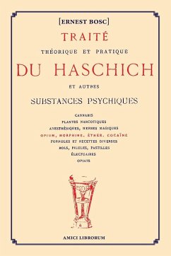 Traité théorique et pratique du Haschich et autres substances psychiques - Bosc, Ernest