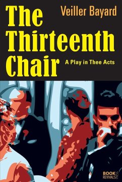 The Thirteenth Chair - Bayard, Veiller