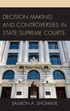 Decision Making and Controversies in State Supreme Courts - Shomade, Salmon A.