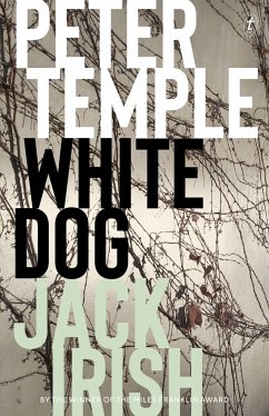 White Dog: Jack Irish, Book Four - Temple, Peter