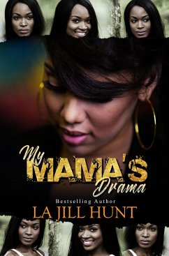 My Mama's Drama - Hunt, La Jill