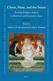 Christ, Mary, and the Saints: Reading Religious Subjects in Medieval and Renaissance Spain