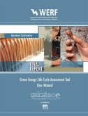 Green Energy Life Cycle Assessment Tool (GELCAT) User Manual and Software (eBook, PDF) Green Energy Life Cycle Assessment Tool (GELCAT) User Manual and Software (eBook, PDF)
