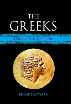 Greeks (eBook, ePUB) - Philip Matyszak, Matyszak