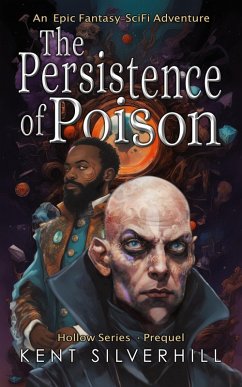 The Persistence of Poison (Hollow, #0) (eBook, ePUB) - Silverhill, Kent