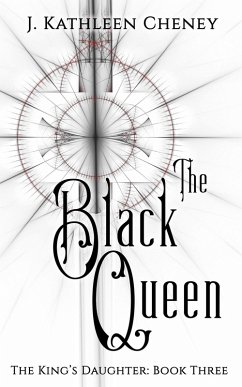 Cover The Black Queen (The King's Daughter, #3) (eBook, ePUB)