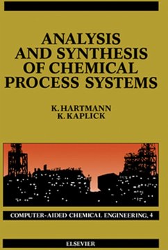 Analysis and Synthesis of Chemical Process Systems (eBook, PDF) - Hartmann, K.; Kaplick, K.