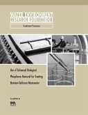 Use of Enhanced Biological Phosphorus Removal for Treating Nutrient-Deficient Wastewater (eBook, PDF) Use of Enhanced Biological Phosphorus Removal for Treating Nutrient-Deficient Wastewater (eBook, PDF)