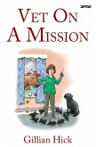 Vet On A Mission (eBook, ePUB)