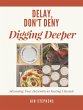 Delay, Don't Deny Digging Deeper... - Bild 1