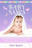 Baby Names: Enjoy Finding The Perfect Name For Your Baby Through The Most Complete And Simple Baby Names Guide With Special Meanings (eBook, ePUB)