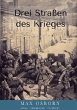 Drei Straßen des Krieges - Bild 1