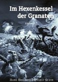 Im Hexenkessel der Granaten