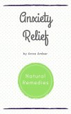Anxiety Relief: Natural Remedies (eBook, ePUB)
