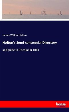 Holton's Semi-centennial Directory - Holton, James Wilbur