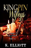 Kingpin Wifeys Season 3 Part 6 The Finale (Kingpin Wifeys, #20) (eBook, ePUB) Kingpin Wifeys Season 3 Part 6 The Finale (Kingpin Wifeys, #20) (eBook, ePUB)