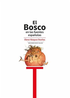 El Bosco en las fuentes españolas - Vázquez Dueñas, Elena