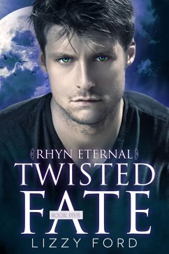 Twisted Fate (5, Rhyn Eternal) (eBook, ePUB) - Ford, Lizzy