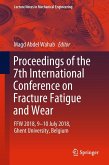 Proceedings of the 7th International Conference on Fracture Fatigue and Wear (eBook, PDF)