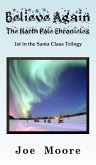 Believe Again, the North Pole Chronicles