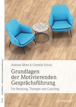Grundlagen der Motivierenden Gesprächsführung (eBook, ePUB) - Jähne, Andreas; Schulz, Cornelia