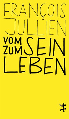 Vom Sein zum Leben (eBook, ePUB) - Jullien, François