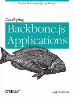 Developing Backbone.js Applications (eBook, PDF) - Osmani, Addy