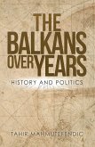 The Balkans over Years (eBook, ePUB)
